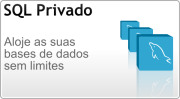 SQL Privado : aloje as suas bases de dados sem limites e com total segurança