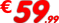 59.99€
